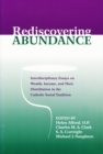 Rediscovering Abundance : Interdisciplinary Essays on Wealth, Income, and Their Distribution in the Catholic Social Tradition - Book