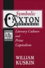 Symbolic Caxton : Literary Culture and Print Capitalism - Book