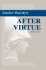 After Virtue : A Study in Moral Theory, Third Edition - Book