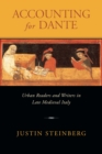 Accounting for Dante : Urban Readers and Writers in Late Medieval Italy - Book