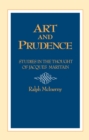 Art and Prudence : Studies in the Thought of Jacques Maritain - eBook