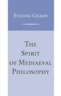 Spirit of Mediaeval Philosophy, The - Book