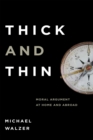 Thick and Thin : Moral Argument at Home and Abroad - eBook