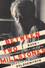Between Two Millstones, Book 1 : Sketches of Exile, 1974–1978 - Book