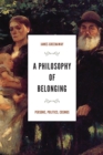 A Philosophy of Belonging : Persons, Politics, Cosmos - eBook