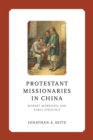 Protestant Missionaries in China : Robert Morrison and Early Sinology - eBook