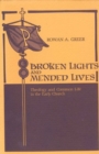 Broken Lights and Mended Lives : Theology and Common Life in the Early Church - Book