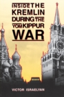 Inside the Kremlin During the Yom Kippur War - Book