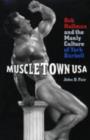 Muscletown USA : Bob Hoffman and the Manly Culture of York Barbell - Book