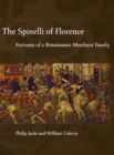 The Spinelli of Florence : Fortunes of a Renaissance Merchant Family - Book