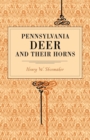 Pennsylvania Deer and Their Horns - Book