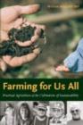 Farming for Us All : Practical Agriculture and the Cultivation of Sustainability - Book