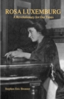 Rosa Luxemburg : A Revolutionary for Our Times - Book