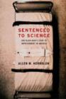 Sentenced to Science : One Black Man's Story of Imprisonment in America - Book