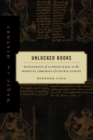 Unlocked Books : Manuscripts of Learned Magic in the Medieval Libraries of Central Europe - Book