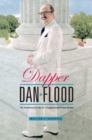Dapper Dan Flood : The Controversial Life of a Congressional Power Broker - Book