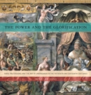 The Power and the Glorification : Papal Pretensions and the Art of Propaganda in the Fifteenth and Sixteenth Centuries - Book