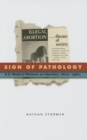 Sign of Pathology : U.S. Medical Rhetoric on Abortion, 1800s-1960s - Book