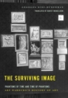 The Surviving Image : Phantoms of Time and Time of Phantoms: Aby Warburg's History of Art - Book