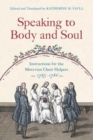 Speaking to Body and Soul : Instructions for the Moravian Choir Helpers, 1785-1786 - Book