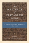 The Writings of Elizabeth Webb : A Quaker Missionary in America, 1697–1726 - Book