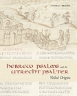 Hebrew Psalms and the Utrecht Psalter : Veiled Origins - Book