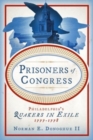 Prisoners of Congress : Philadelphia’s Quakers in Exile, 1777–1778 - Book