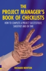 Project Manager's Book of Checklists, The : How to complete a project successfully, smoothly and on time - Book