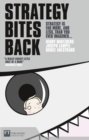 Strategy Bites Back : It Is A Lot More, And Less, Than You Ever Imagined - Book