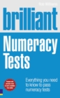Brilliant Numeracy Tests : Everything you need to know to pass numeracy tests - Book