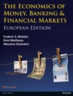 The Economics of Money, Banking and Financial Markets : European edition - Book