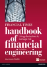 Financial Times Handbook of Financial Engineering, The : Using Derivatives to Manage Risk - Book