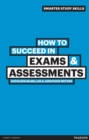 How to Succeed in Exams and Assessments - eBook