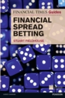 Financial Times Guide to Financial Spread Betting, The - Book
