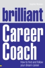 Brilliant Career Coach : How to find and follow your dream career - eBook