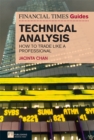 Financial Times Guide to Technical Analysis, The : Ten Steps to Becoming a Professional Trader - eBook