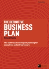 Definitive Business Plan, The : The Fast Track to Intelligent Planning for Executives and Entrepreneurs - Book