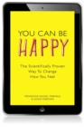 You Can be Happy PDF eBook : The Scientifically Proven Way To Change How You Feel - eBook