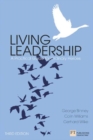 Living Leadership : A Practical Guide for Ordinary Heroes - eBook