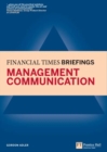 Management Communication: Financial Times Briefing - eBook