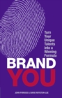 Brand You : Turn Your Unique Talents into a Winning Formula - Book