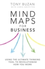 Mind Maps for Business : Using the ultimate thinking tool to revolutionise how you work - Book