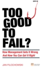 Too Good To Fail? PDF eBook : How Management Gets It Wrong And How You Can Get It Right - eBook
