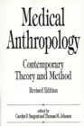 Medical Anthropology : Contemporary Theory and Method - Book