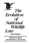 The Evolution of National Wildlife Law - Book
