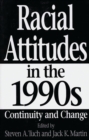 Racial Attitudes in the 1990s : Continuity and Change - Book