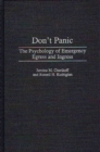 Don't Panic : The Psychology of Emergency Egress and Ingress - Book
