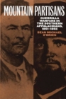 Mountain Partisans : Guerrilla Warfare in the Southern Appalachians, 1861-1865 - Book