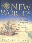 New Worlds : The Great Voyages of Discovery: 1400-1600 - Book