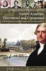 Native America, Discovered and Conquered : Thomas Jefferson, Lewis & Clark, and Manifest Destiny - Book